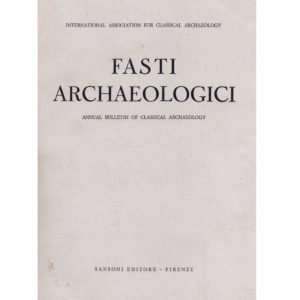 20 - Fasti Archaeologici. Annual Bulletin of Classical Archaeology
